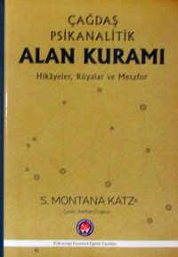 Çağdaş Psikanalitik Alan Kuramı & Hikayeler, Rüyalar ve Metafor