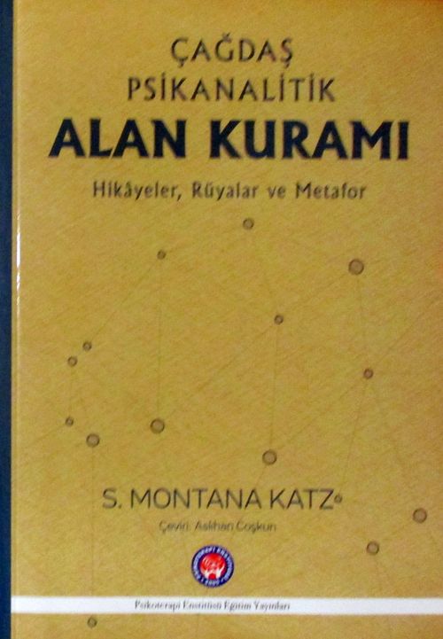 Çağdaş Psikanalitik Alan Kuramı & Hikayeler, Rüyalar ve Metafor