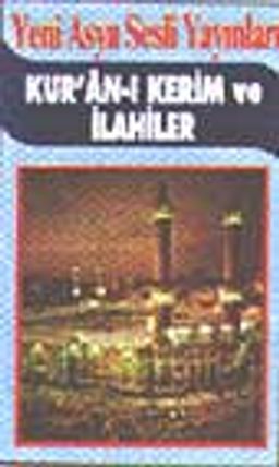 Kur'an-ı Kerim ve İlahiler