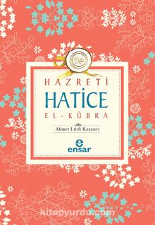 Hz. Hatice El-Kübra - Prof. Dr. Ahmet Lütfi Kazancı