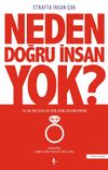 Etrafta İnsan &Ccedil;ok Neden Doğru İnsan Yok?