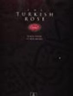 The Turkish Rose