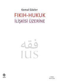 Fıkıh-Hukuk İlişkisi Üzerine 