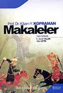 Makaleler Cilt 1 / Prof. Dr. Kazım Yaşar Kopraman - Prof. Dr. Kazım Yaşar Kopraman