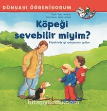 Köpeği Sevebilir Miyim? /  Dünyayı Öğreniyorum - Inga Vinkelau