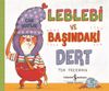 Leblebi ve Başındaki Dert