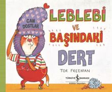 Leblebi ve Başındaki Dert