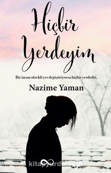 Hiçbir Yerdeyim - Nazime Yaman