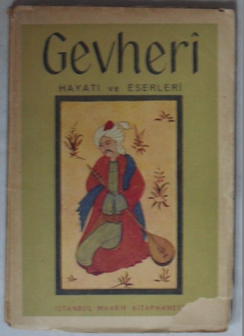 Gevheri Hayatı ve Eserleri (Kod:7-I-7)