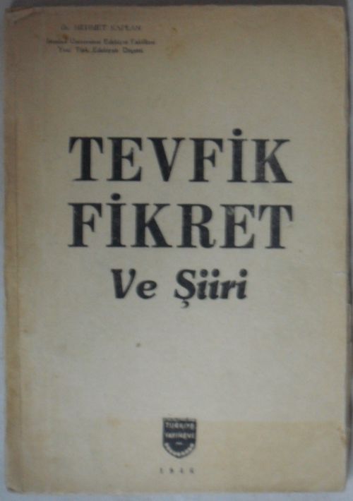 Tevfik Fikret ve Şiiri (Kod:7-I-17)