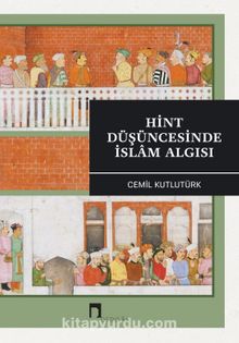 Hint Düşüncesinde İslam Algısı - Cemil Kutlutürk