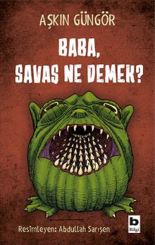 Baba, Savaş Ne Demek? 