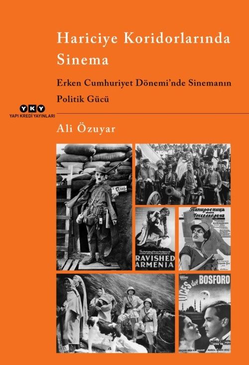 Hariciye Koridorlarında Sinema & Erken Cumhuriyet Dönemi'nde Sinemanın Politik Gücü