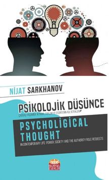 Psikolojik Düşünce & Çağdaş Yaşamda İktidar, Toplum ve Otoritenin Rol İstekleri 