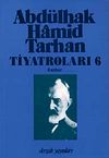 Abd&uuml;lhak Hamid Tarhan Tiyatroları-6 (Kanbur)