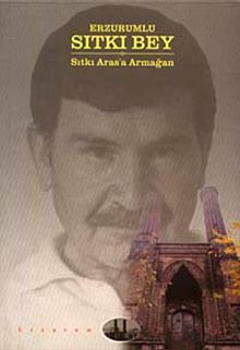 Erzurumlu Sıtkı Bey & Sıtkı Aras'a Armağan