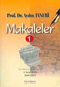 Makaleler Cilt 1 / Prof. Dr. Aydın Taneri