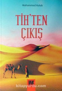 Tih'den Çıkış - Prof. Muhammed Kutub