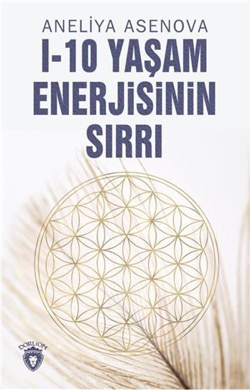 I - 10 Yaşam Enerjisinin Sırrı