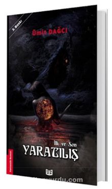 İlk ve Son Yaratılış - Ümit Dağcı