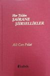 Her Telden Şairane Şiirsellikler