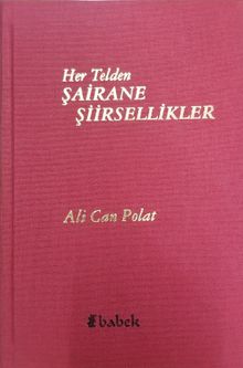 Her Telden Şairane Şiirsellikler