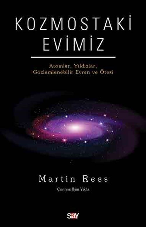 Kozmostaki Evimiz & Atomlar, Yıldızlar, Gözlemlenebilir Evren ve Ötesi