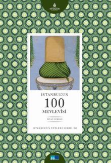 İstanbul’un 100 Mevlevisi 