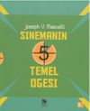 Sinemanın 5 Temel &Ouml;ğesi