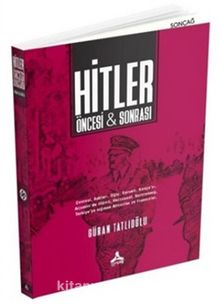 Hitler Öncesi ve Sonrası - Güran Tatlıoğlu