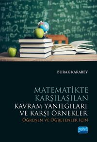 Matematikte Karşılaşılan Kavram Yanılgıları ve Karşı Örnekler