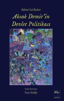 Aksak Demir'in Devlet Politikası