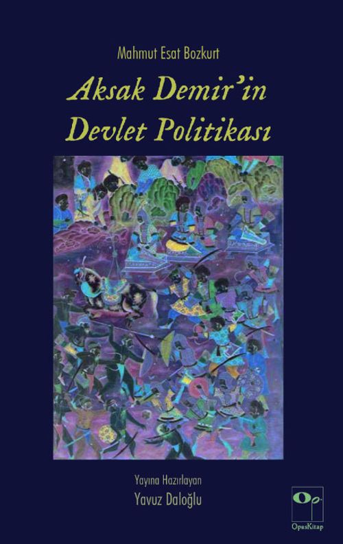Aksak Demir'in Devlet Politikası