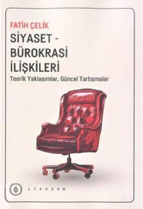Siyaset-Bürokrasi İlişkileri &Teorik Yaklaşımlar, Güncel Tartışmalar