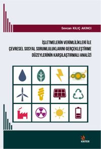 İşletmelerin Verimlilikleri İle Çevresel Sosyal Sorumluluklarını Gerçekleştirme Düzeylerinin Karşılaştırmalı Analizi