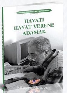 Hayatı Hayat Verene Adamak - Hasan Karakaya