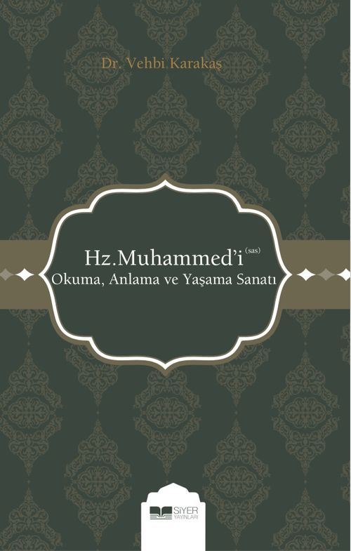Hz. Muhammed'i (s.a.s.) Okuma, Anlama ve Yaşama Sanatı