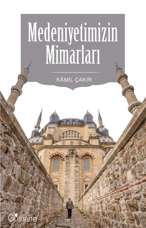 Medeniyetimizin Mimarları