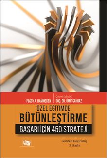 Özel Eğitimde Bütünleştirme & Başarı İçin 450 Strateji