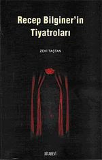 Recep Bilginer'in Tiyatroları