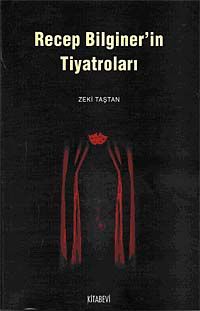 Recep Bilginer'in Tiyatroları