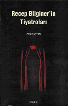 Recep Bilginer'in Tiyatroları