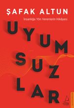 Uyumsuzlar & İnsanlığa Yön Verenlerin Hikayesi
