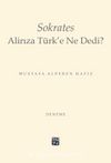 Sokrates Alirıza Türk’e Ne Dedi?