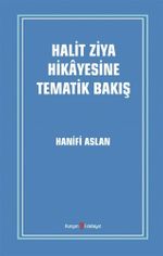 Halit Ziya Hikayesine Tematik Bakış