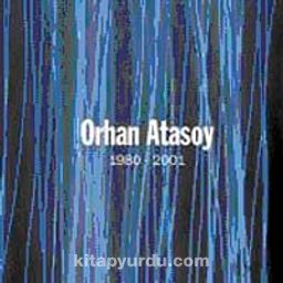 Orhan Atasoy / 1980 - 2001