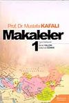 Makaleler Cilt 1 / Prof. Dr. Mustafa Kafalı