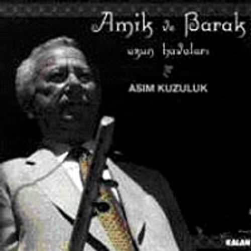Amik ve Barak Uzun Havaları