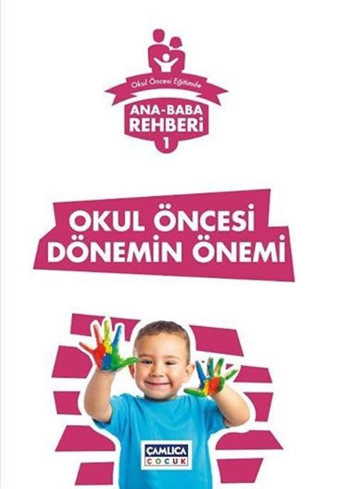 Ana Baba Rehberi 1 / Okul Öncesi Dönemin Önemi
