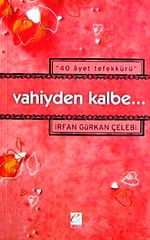 40 Ayet Tefekkürü Vahiyden Kalbe
